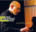 Ted Rosenthal Trio – Out Of This World – Playscape Recordings