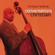 Christian McBride – Conversations With Christian – Mack Avenue