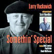 LARRY VUCKOVICH – Somethin’ Special – Tetrachord Music