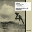 BRAHMS: String Quartet No. 3 in B-flat Major; SCHOENBERG: Verklaerte Nacht – Isabel Charisius, viola/ Valentin Erben, cello/ Quatour Ysaye – Ysaye Records