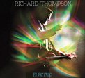 Richard Thompson – Electric [Deluxe CD] – New West/Proper