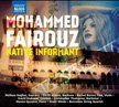 FAIROUZ: ”Native Informant” = Tahwidah; Chorale Fantasy; Native Informant – Sonata for Solo Violin; Posh; For Victims; Jebel Lebnan – Soloists/Imani Winds – Naxos