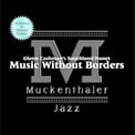 Glenn Cashman’s Southland Nonet – Music Without Borders – Primrose Lane Music