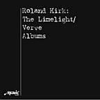 (Rahsaan) Roland Kirk – The Limelight/Verve Albums (List follows] – Mosaic Records set – (4 LPs)