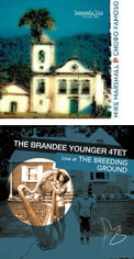 Mike Marshall & Choro Famoso – Segunda Vez, Second Time [TrackList follows] – Adventure Music AM1090 2The Brandee Younger 4TET – Live at The Breeding Ground [TrackList follows] – self