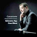 “Concertante: Virtuoso Wind Concertos” = By BELLOLI, LACHNER, DANZI & JADIN [TrackList Follows] – Soloists/ Sinfonietta Riga/ Claus Efland – Challenge Classics