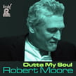 Robert Moore – Outta My Soul – Reference Recordings