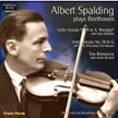 Albert Spalding plays BEETHOVEN = Romances, Violin Sonatas [TrackList follows] – Pristine Audio
