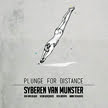 Syberen van Munster – Plunge for Distance [TrackList follows] – Sena