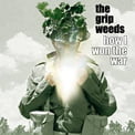 The Grip Weeds – How I Won the War [TrackList follows] – JEM/ Strange Change Music
