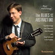 Paul Hemmings – The Blues and the Abstract Uke [TrackList follows] – Leading Tone