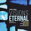 Visions Eternal” = THOMAS JUNEAU: Four works – soloists/Summit Chorale/Scarlet Knight Brass & Perc. – Ravello