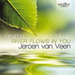 YARUMA: River Flows In You – Jeroen van Veen, piano – Brilliant