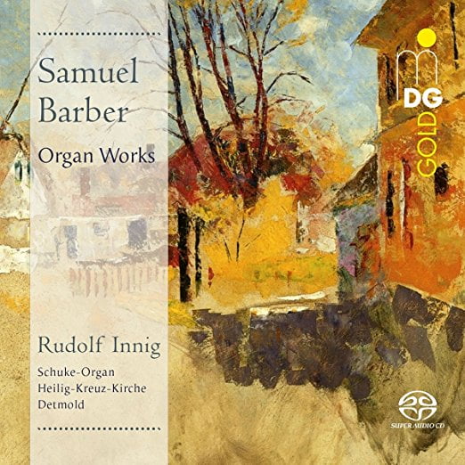 Samuel BARBER: Organ Works – Rudolf Innig – MDG Classics