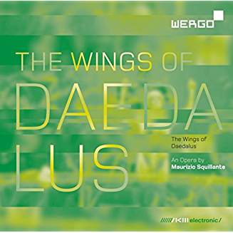 Maurizio SQUILLANTE: The Wings of Daedalus – ZKM Institute for Music and Acoustics/Maurizio Squillante – Wergo