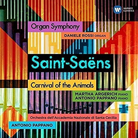 SAINT-SAENS: Organ Symphony; Carnival of the Animals – Orchestra dell’Accademia Nazionale di Santa Cecilia/ Antonio Pappano – Warner
