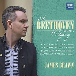 “A Beethoven Odyssey”, Vol. 5 = Piano Sonatas, Nos. 5, 6, 7 & 10 – James Brawn, p. – MSR Classics 