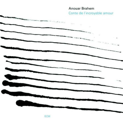 Brahem_Conte de Incroyable Amour Album Cover