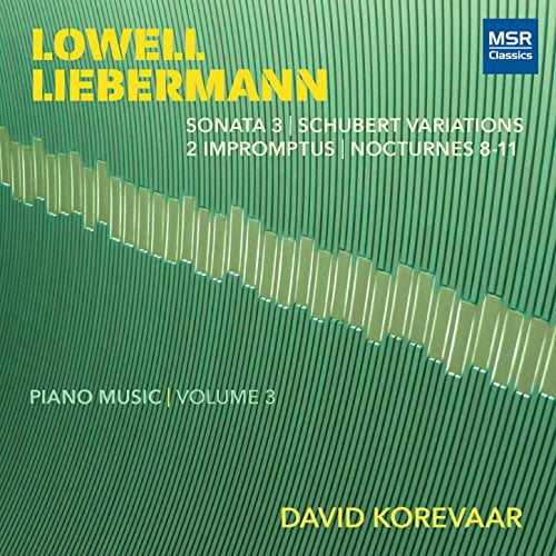 LOWELL LIEBERMANN: Piano Works, Vol 3 – David Korevaar – MSR 