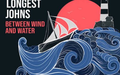 The Longest Johns – Between Wind and Water,  Written in Salt, Bones in the Ocean, Christmas at Sea 