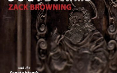 Zack Browning with the Sonata Islands Quartet – Soul Doctrine 