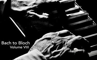 Jascha Spivakovsky: Bach to Bloch, Vol. 8 – Jascha Spivakovsky, piano – Pristine Audio