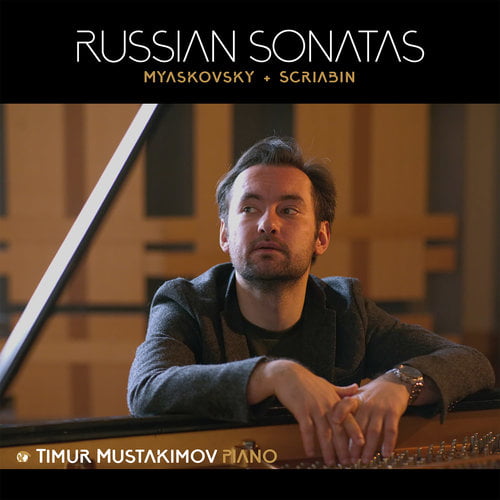 Russian Sonatas = MYASKOVSKY; SCRIABIN – Timur Mustakimov, piano – Blue Griffin