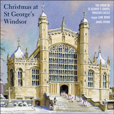 “Christmas at St. George’s, Windsor” – Choir of St. George’s Chapel – Hyperion