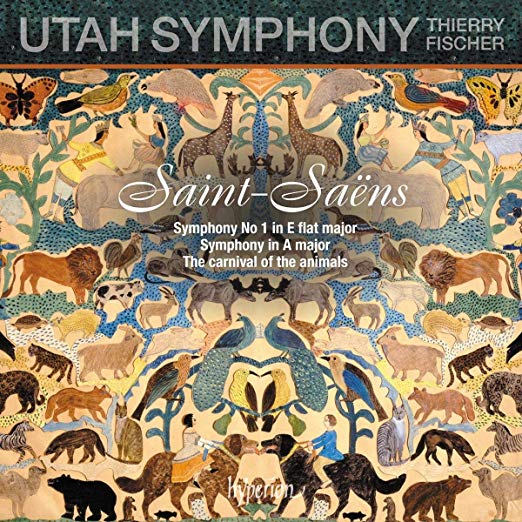 SAINT-SAENS: Symphony No. 1; The Carnival of the Animals – Utah Symphony Orchestra/ Fischer– Hyperion