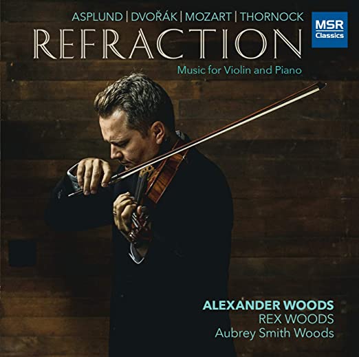 Alexander Wood – Refraction: Music For Violin and Piano – MSR Classics
