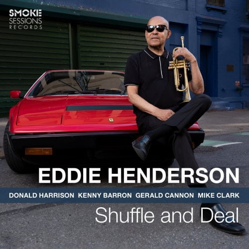 Eddie Henderson – Shuffle and Deal – Smoke Sessions Records