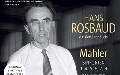 Hans Rosbaud Conducts Mahler:  Symphonies 1, 4, 5, 6, 7, 9; “Das Lied von der Erde” – SWR Classic