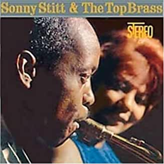 Sonny Stitt & The Top Brass – Speakers Corner