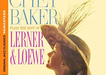 Chet Baker Plays The Best Of Lerner And Loewe – Craft Recordings