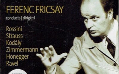 Ferenc Fricsay conducts = ROSSINI; STRAUSS; KODALY; ZIMMERMANN; HONEGGER; RAVEL – SWR