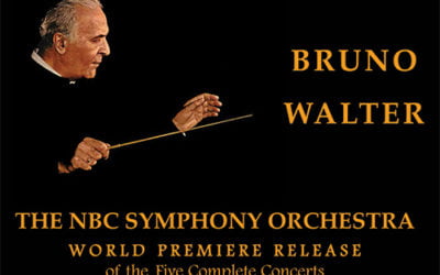 Immortal Performances:  Bruno Walter, The Five Complete Concerts – NBC Symphony Orchestra