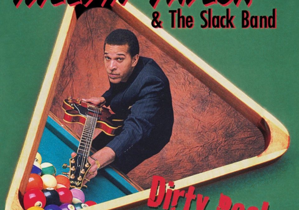 Melvin Taylor & The Slack Band – Dirty Pool – Pure Pleasure Records