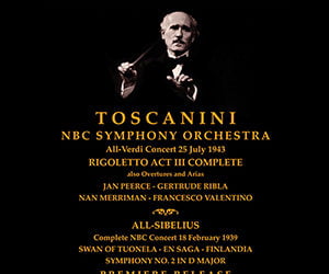 Toscanini: All Verdi, All Sibelius Concerts – NBC Symphony – Immortal Performances