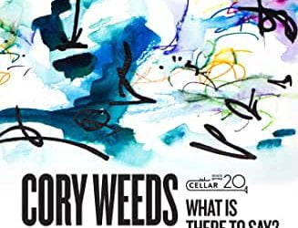 Cory Weeds – With Strings:  What Is There To Say? – Cellar Music Group