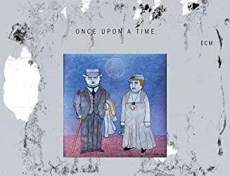 Eberhard Weber – Once Upon a Time – ECM