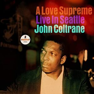 Album Cover for John Coltrane - A Love Supreme - Live In Seattle