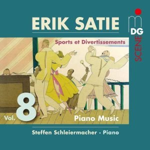 Album Cover for: Erik SATIE - Piano Music Vol. 8, Sports et Divertissements