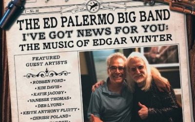 The Ed Palermo Big Band – I’ve Got News For You: The Music of Edgar Winter – Sky Cat Records