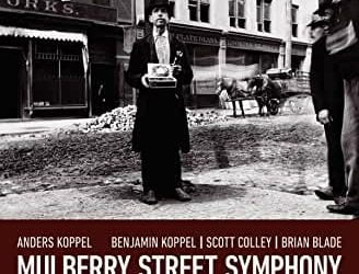 Anders Koppel – Mulberry Street Symphony – Unit Records