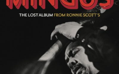 Charles Mingus – The Lost Album From Ronnie Scott’s – Resonance Records