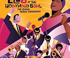 Ella At The Hollywood Bowl – The Irving Berlin Songbook – Universal Music Group