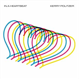 Album Cover for Kerry Politzer In A Heartbeat