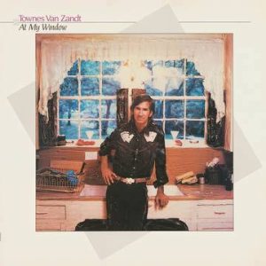 Album Cover for Townes Van Zandt - At My Window