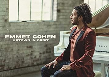 Emmet Cohen – Uptown In Orbit – Mack Avenue Music Group