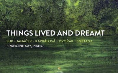 Things Lived and Dreamt – Francine Kay, piano – Analekta